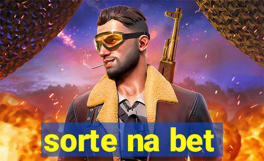 sorte na bet